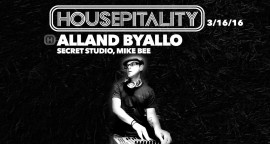 Alland Byallo returns to Housepitality - March 16th 2016