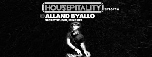 Alland Byallo returns to Housepitality - March 16th 2016