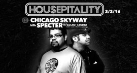 Chicago Skyway b2b Specter at Housepitality